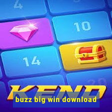 buzz big win download